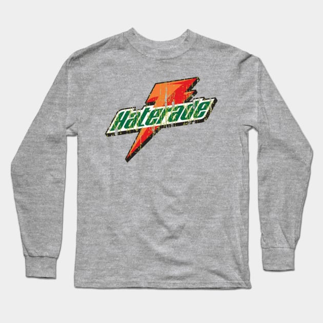 Haterade Vintage Parody design Long Sleeve T-Shirt by P a r a d o k s